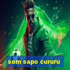 som sapo cururu